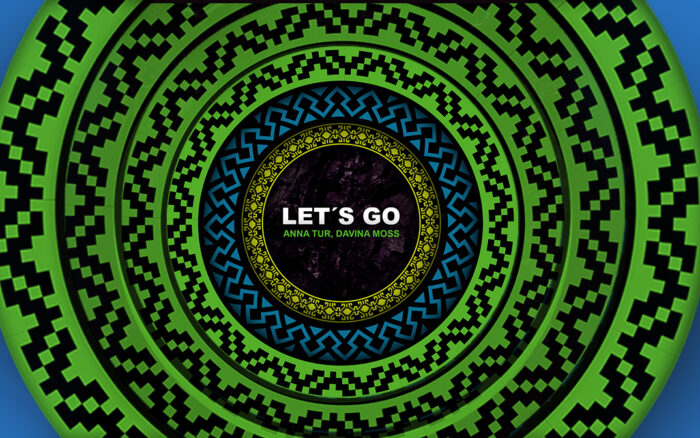 ‘Let’s Go’ Anna Tur & Davina Moss Collaborate on Hot New EP