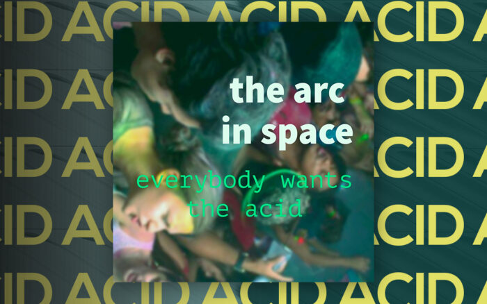 The Arc in Space Releases Latest Single ‘Everybody Wants the Acid’ 