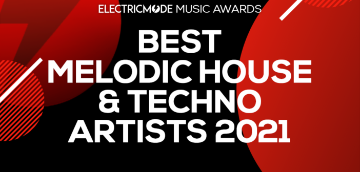 djs, best melodic house & techno artists 2021