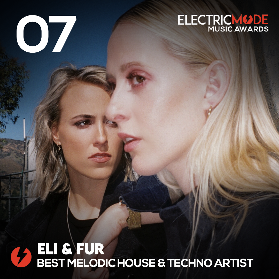 best Melodic house and techno dj, electric mode, Eli & Fur 2022