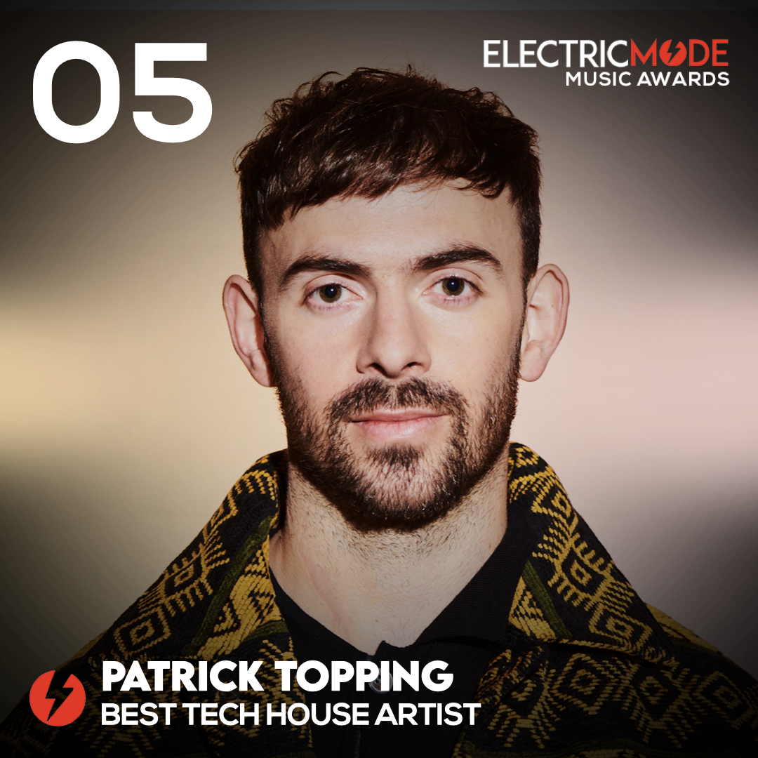 best Tech House dj, electric mode, Patrick Topping 2022