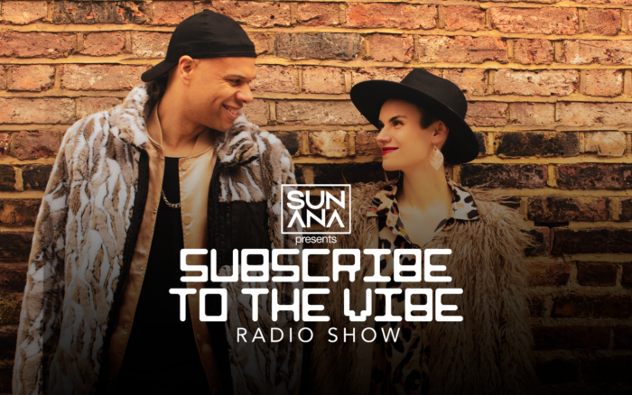 SUNANA Take Their ‘Subscribe To The Vibe’ Radio Show International